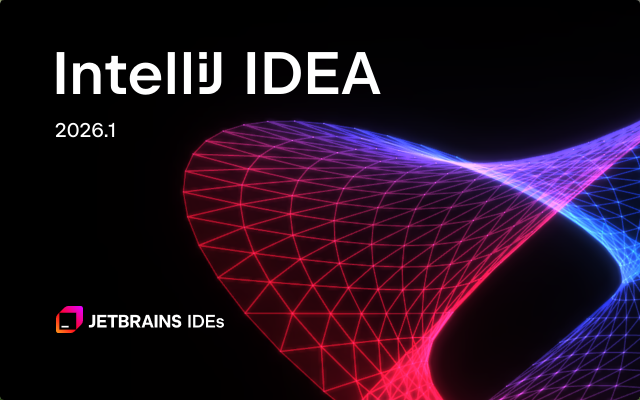 Java集成开发环境 | Jetbrains IntelliJ IDEA v2026.1 直装激活版