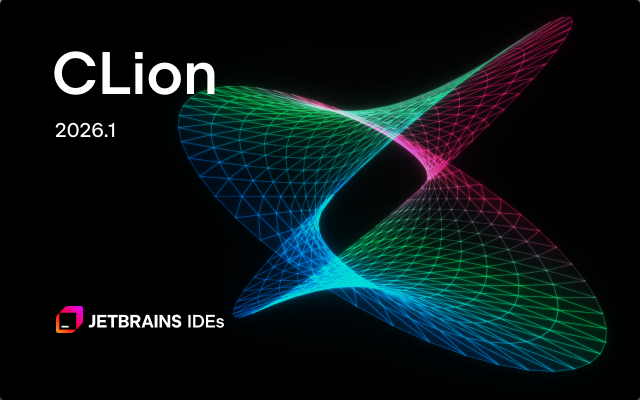 C++语言集成开发环境 | JetBrains CLion v2026.1 直装激活版